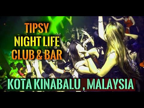 Nightclub in Kota Kinabalu Sabah, @Tipsy - YouTube