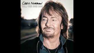 Chris Norman ~ 2023 ~ Tell Her She Can