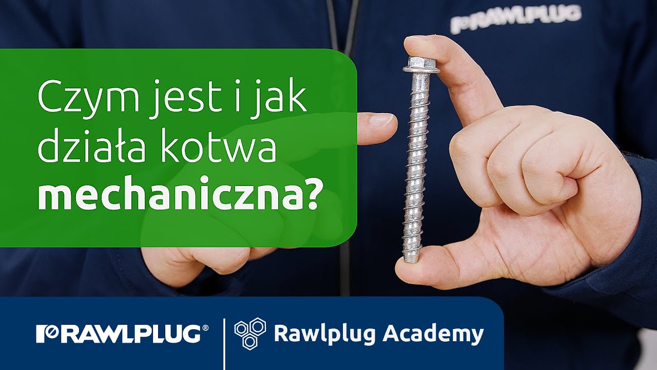 Rawlplug Academy: czym jest i jak działa kotwa mechaniczna?