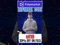 Polymarket Referral Code “off10” Get 20% Off On Trading Fees