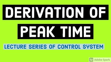 DERIVATION OF PEAK TIME |TIME DOMAIN SPECIFICATIONS|CONTROL SYSTEMS|What is Peak Time? Formula (tp)
