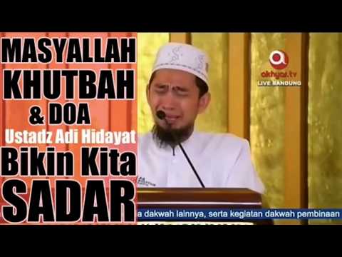 #uah-#ceramah-ustadz-adi-hidayat-menangis-saat-isi-doa-khutbah-jumat--bikin-kita-sadar