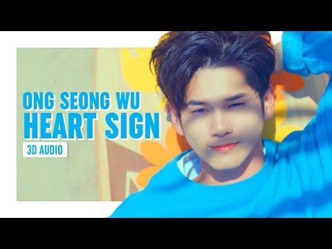ONG SEONG WU (옹성우) - HEART SIGN | 3D AUDIO | Park Kiyah