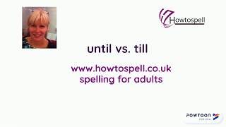 how to spell: until vs. till