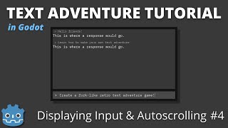 Displaying User Input and Auto Scroll (Godot Retro Text Adventure #4)