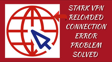How To Solve Stark VPN Reloaded "Connection error" Problem|| Rsha26 Solutions