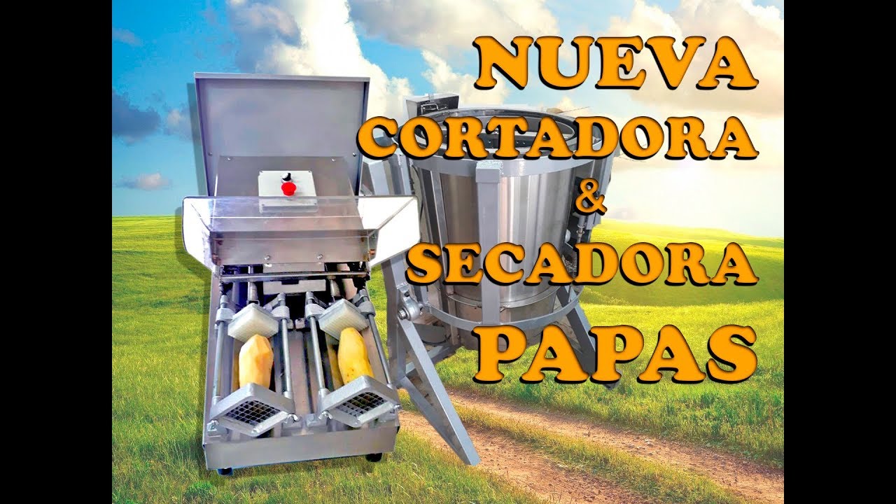 NUEVA CORTADORA y SECADORA DE PAPAS 2018