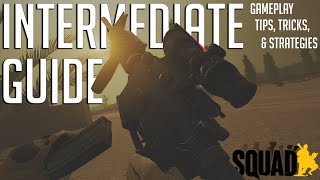 Squad 1.0 Intermediate Guide | Tips and Tricks for New and Experienced Players Alike