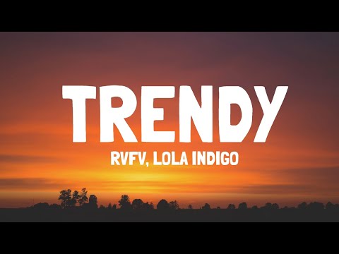 RVFV, Lola Indigo - Trendy (Letra)