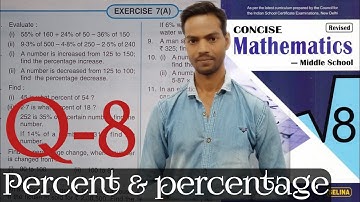 Exercise 7A Questions 8 Chapter 7 Percent and percentage Class 8 ICSE math (@icsemaths592