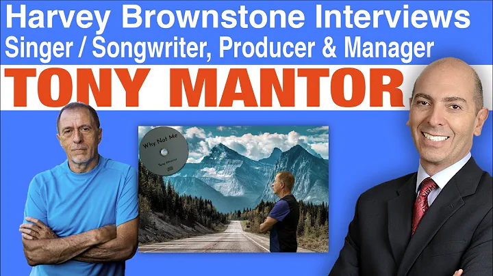 Harvey Brownstone Interviews Tony Mantor, Singer/S...