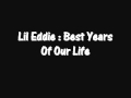 Lil Eddie - Best Years Of Our Life