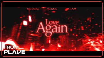 [From. PLAVE] 은호 - Love Again (원곡 : 백현)