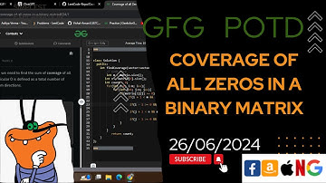Coverage of all Zeros in a Binary Matrix | gfg potd today | POTD | GFG Problem of the Day | C++ |