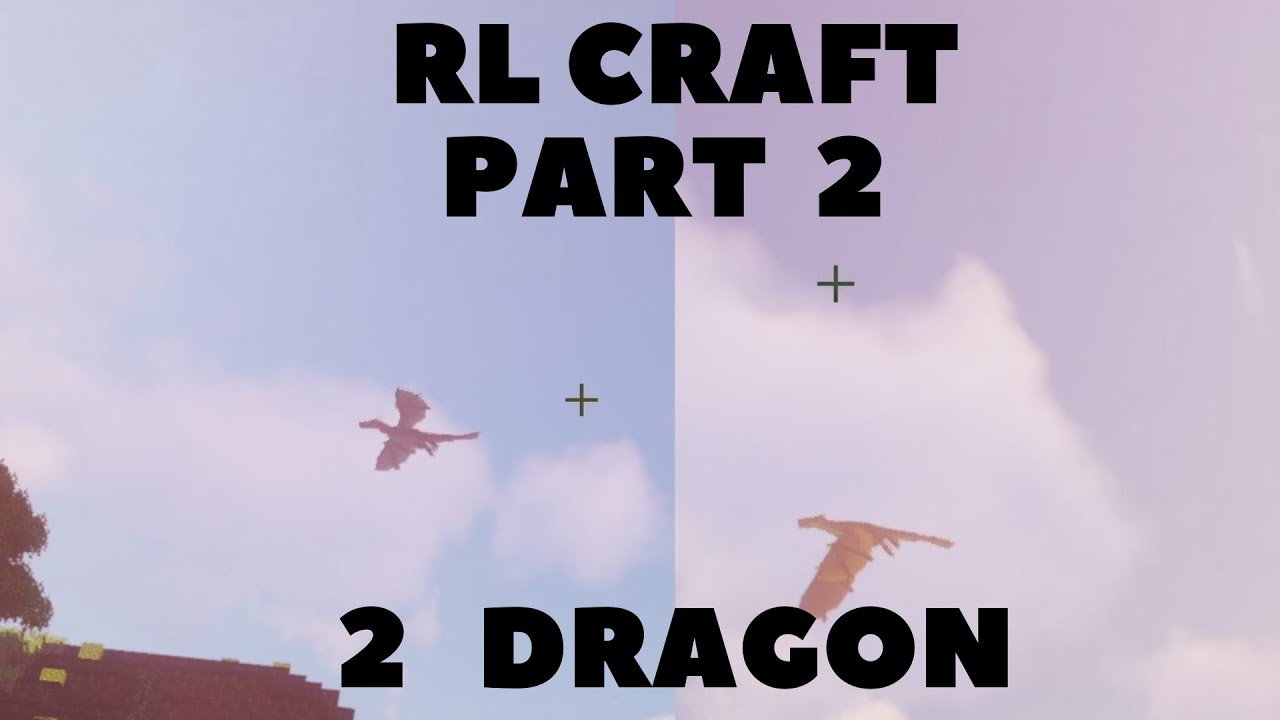 [RLcraft part 2] there was 2 dragon near my house!!!! - YouTube