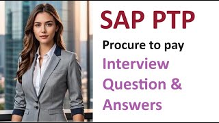 SAP Procure to pay Interview Question and Answers