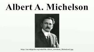 Albert A. Michelson