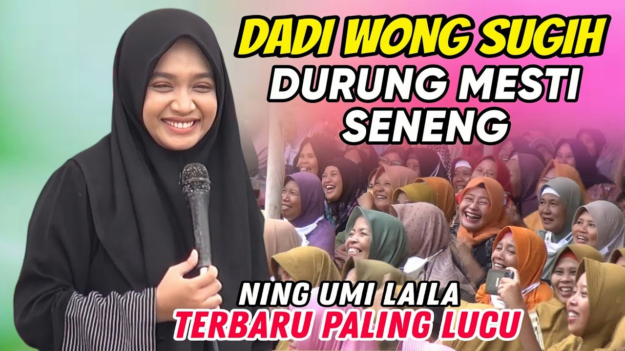 NING UMI LAILA TERBARU 2025 - DADI WONG SUGIH DURUNG MESTI SENENG LUCU POLL LIVE PEMALANG