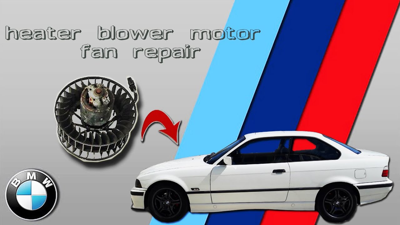 BMW E36 1.8 IS HEATER BLOWER MOTOR FAN REPAIR YouTube