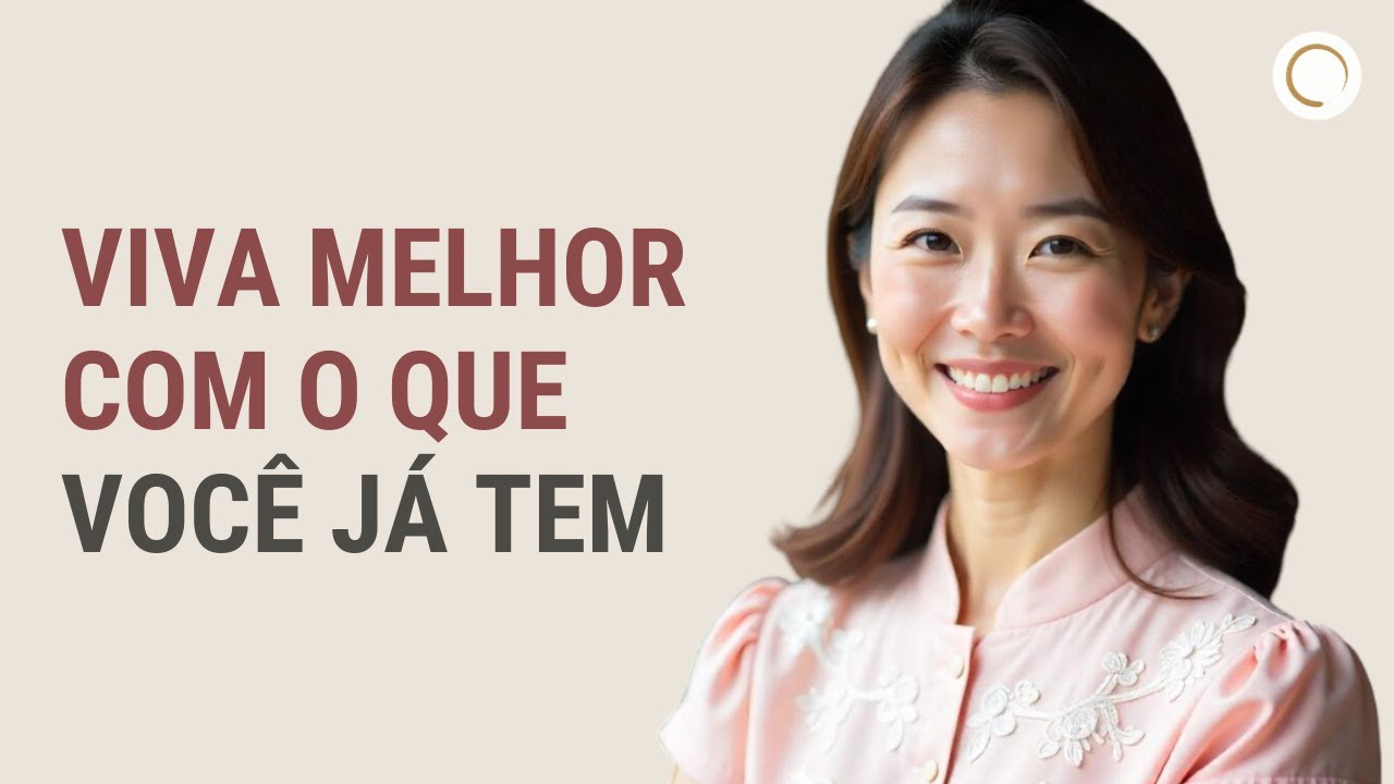 31 Formas Sutis de Viver Melhor com o que Você Já Tem | Minimalismo Japonês