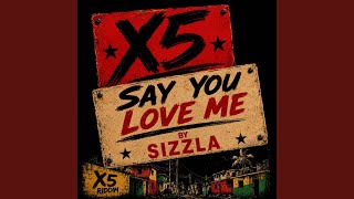 Say You Love Me - X5 Riddim (2026 Remaster) - YouTube