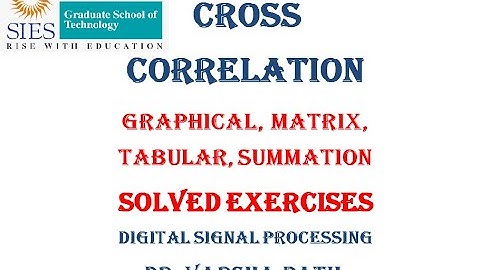 Cross Correlation, Matrix, Graphical, Tabular, Summation,Digital Signal Processing