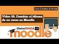 Curso Moodle 3.1 Video 58. Cambiar el idioma de un Curso en Moodle