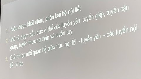 Sự phát triển mô học của hệ nội tiết - MODULE HỆ NỘI TIẾT VÀ CH