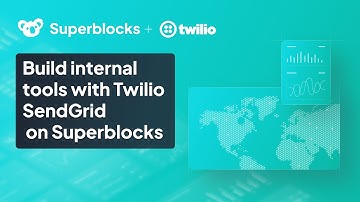 Build internal tools with Twilio SendGrid on Superblocks
