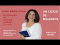 ROSA MARÍA WYNN - UN CURSO DE MILAGROS - EL RECUERDO DE NUESTRA VERDAD -  VIGO  2014  1ª PARTE