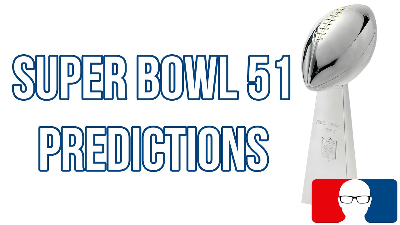 Super Bowl 51 Predictions