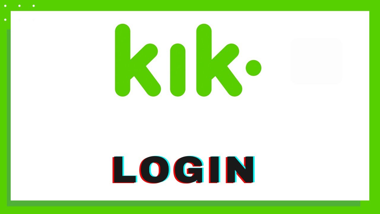 Soar syndrom Væk How to Login Kik app online? Kik Sign In Online | Kik login Messenger | Login  Kik Messenger - YouTube
