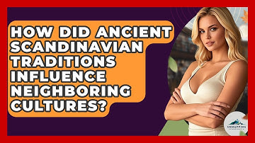 How Did Ancient Scandinavian Traditions Influence Neighboring Cultures? - Unmapping Scandinavia