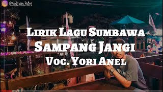 LIRIK LAGU SUMBAWA || Yori Anel - Sampang Jangi HD