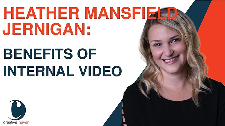 The Benefits of Internal Video | Heather Mansfield...