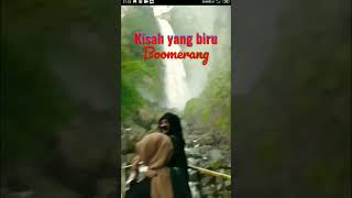 Kisah Yang Biru vidio Shorts lagu Boomerang