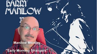 Manilow Monday Ep. 12 - &quot;Early Morning Strangers&quot;