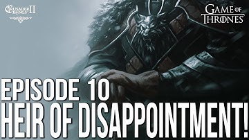 HEIR OF DISAPPOINTMENT! Ep. 10 Robb Stark | CK2 Game of Thrones