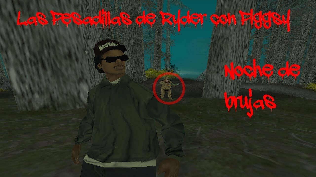 LAS PESADILLAS DE RYDER I Gta San Andreas (Loquendo) Noche de Brujas 2017