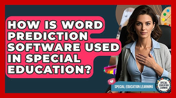 How Is Word Prediction Software Used In Special Education? - Special Education Learning