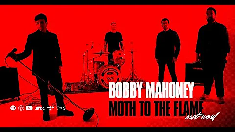 Bobby Mahoney - "Moth to the Flame" - Official Mus...