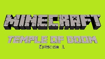 Minecraft: Temple of Doom Episode 1