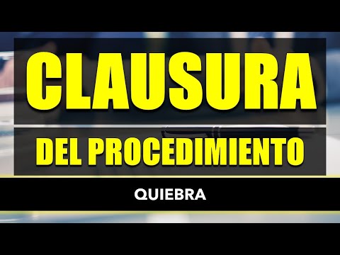 Clausura del Procedimiento de Quiebra