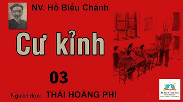CƯ KỈNH - Tập 03. Tg: Hồ Biểu Chánh. Người đọc: Thái Hoàng Phi