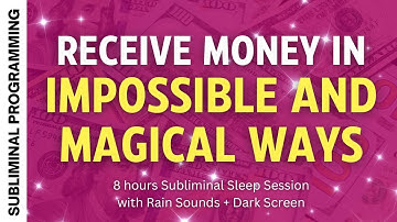 Receive money in impossible & magical ways - Subliminal Affirmations with Rain Sounds + Dark Screen