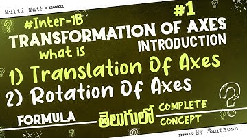 what is transformation of axes | Inter-1B| introduction| translation of axes | rotation of axes |
