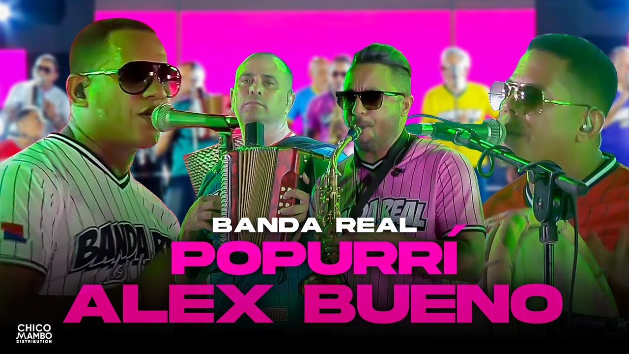 Banda Real - Popurrí Alex Bueno (EN VIVO