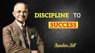 The Power of Discipline: How Mastering Self-Discipline Leads to Success - Napoleon Hill