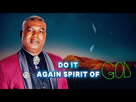Lyrics Video | Do It Again Spirit of God | Evangelist Wilfred Ntuba | Cameroon Gospel Music
