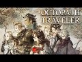 Ophilia | Capítulo 4 | Octopath Traveler